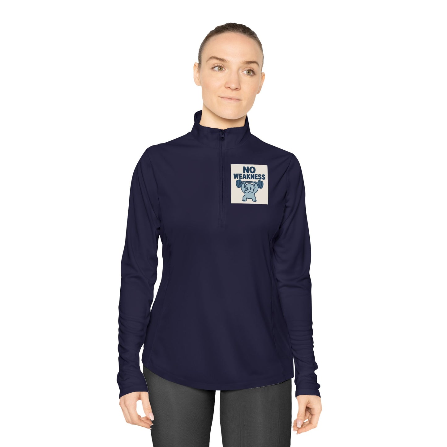 Motivational Ladies Quarter-Zip Pullover, Fitness Apparel, Workout Top, Gift for Gym Lovers, Women's Sportswear, No Weakness