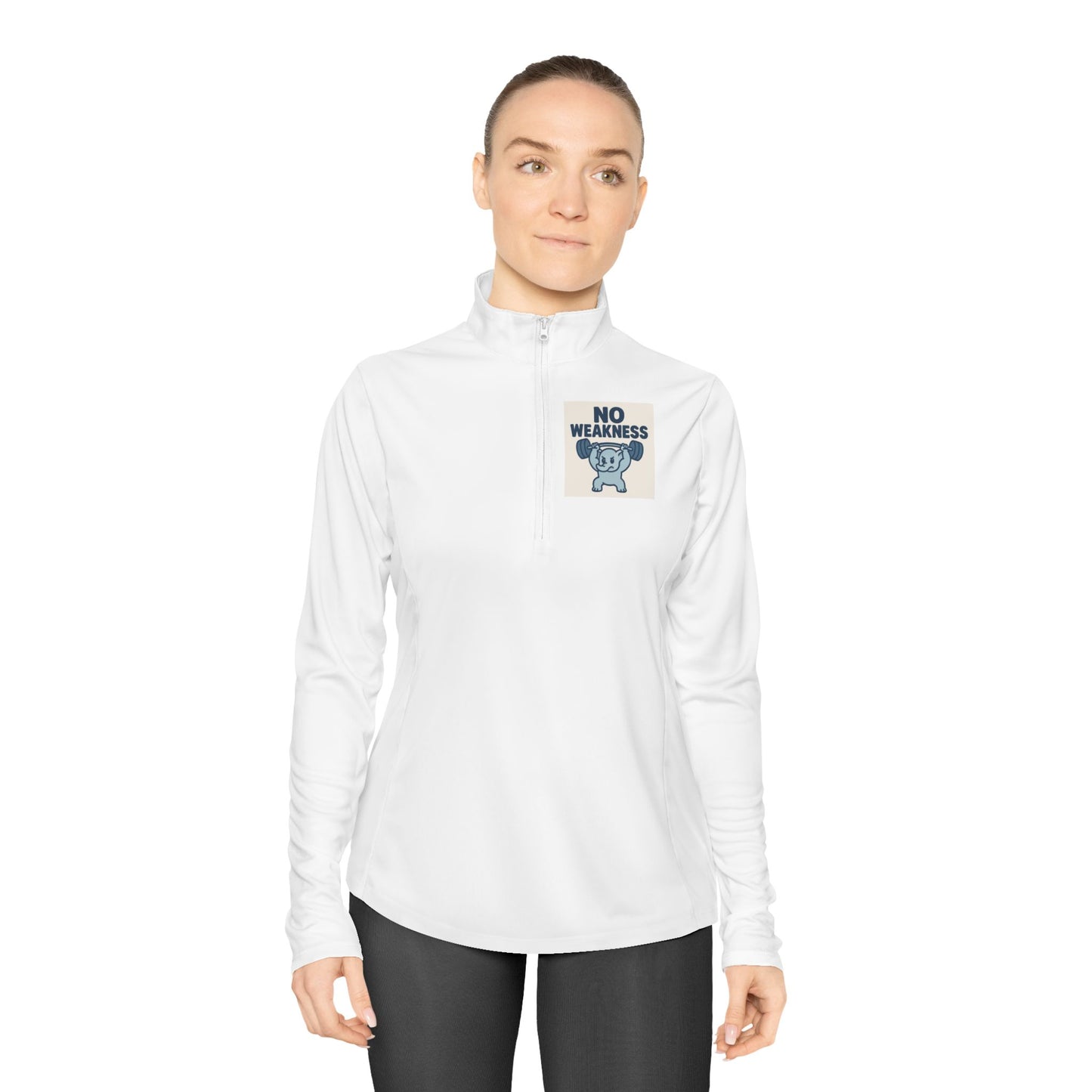 Motivational Ladies Quarter-Zip Pullover, Fitness Apparel, Workout Top, Gift for Gym Lovers, Women's Sportswear, No Weakness