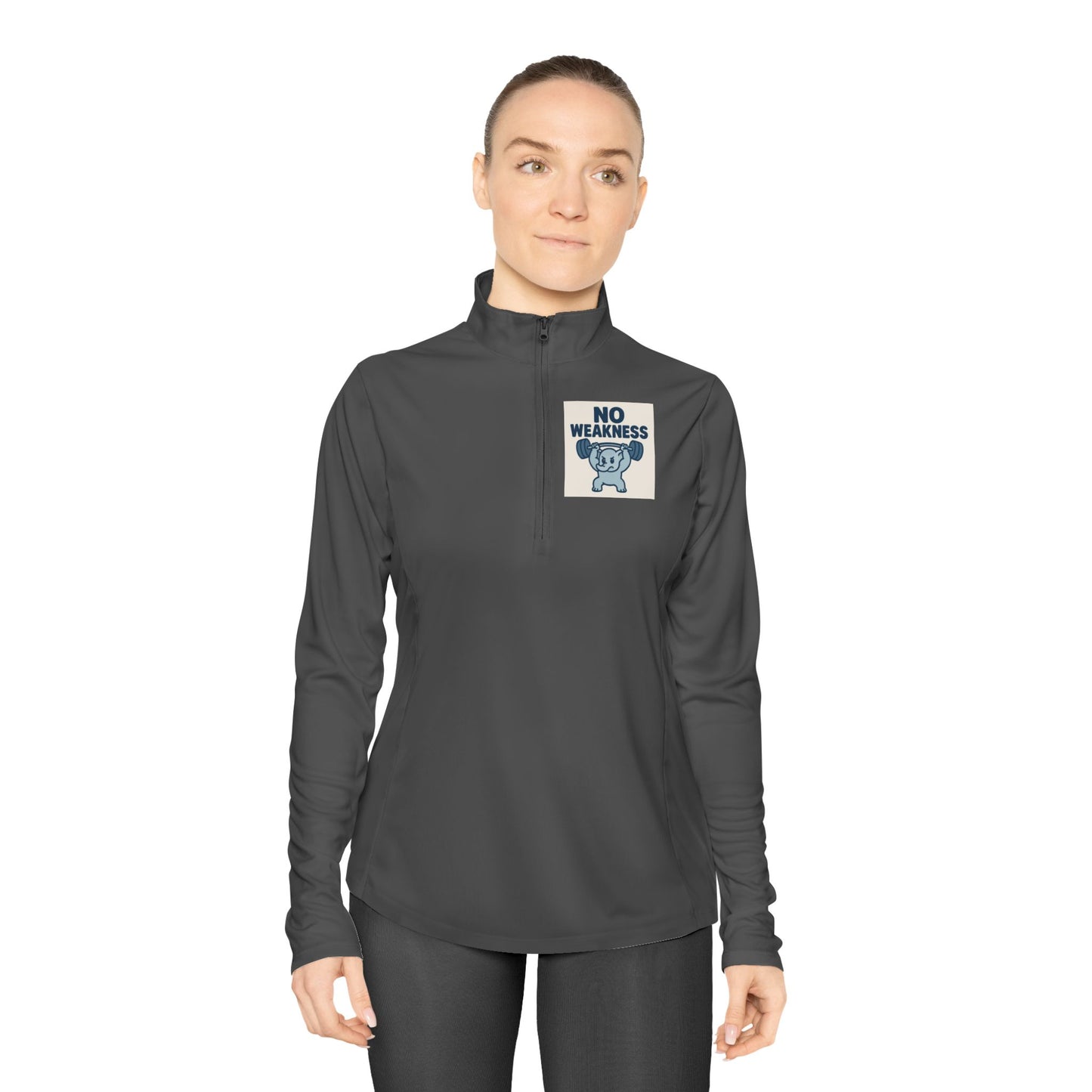 Motivational Ladies Quarter-Zip Pullover, Fitness Apparel, Workout Top, Gift for Gym Lovers, Women's Sportswear, No Weakness